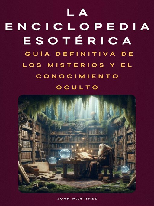 Title details for La Enciclopedia Esotérica by Juan Martinez - Available